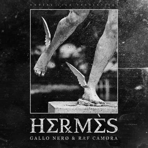 hermes genius nero|GALLO NERØ FEAT. RAF CAMORA .